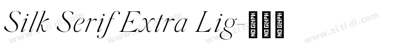 Silk Serif Extra Lig字体转换